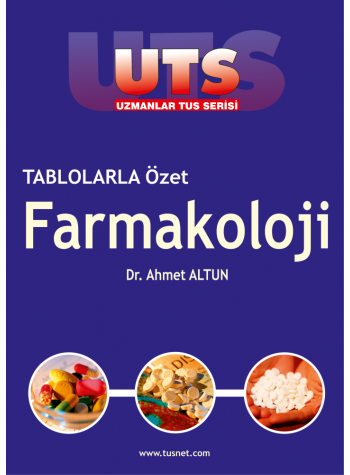 UTS TABLOLARLA ÖZET - FARMAKOLOJİ ( 1. BASKI )